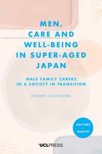 Men, Care and Well-being in Super-aged Japan : Male Family Carers in a Society in Transition (Culture and Health)