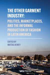 The Other Garment Industry : Politics, Marketplaces and the Informal Production of Fashion in Latin America (Modern Americas)