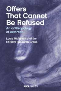 Offers That Cannot Be Refused : An Anthropology of Extortion