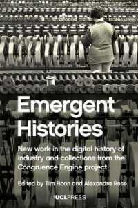 Emergent Histories : New Work in the Digital History of Industry and Collections from the Congruence Engine Project