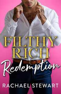 Filthy Rich Redemption : A BRAND NEW spicy billionaire romance from Rachael Stewart for 2026 (Filthy Rich Billionaires)