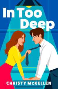 In Too Deep : An electric, spicy workplace romance from Christy McKellen