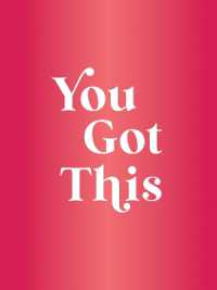 You Got This : A Deluxe Foiled-Cover Collection of Uplifting Quotes and Affirmations for Inner Strength and Self-Belief