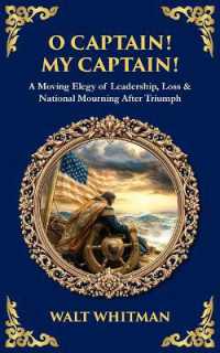 O Captain! My Captain! : A Moving Elegy of Leadership, Loss & National Mourning after Triumph (Library of Alexandria)