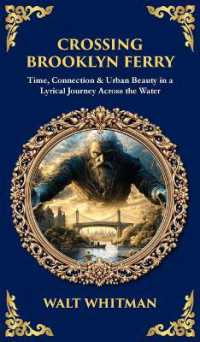 Crossing Brooklyn Ferry : Time, Connection & Urban Beauty in a Lyrical Journey Across the Water (Deluxe Hardbound Edition) (Library of Alexandria)