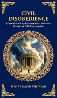 Civil Disobedience : A Ground-Breaking Essay on Moral Resistance, Conscience & Defying Injustice (Deluxe Hardbound Edition) (Library of Alexandria)