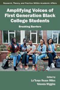 Amplifying Voices of First Generation Black College Students : Breaking Barriers (Research, Theory, and Practice within Academic Affairs)