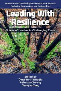 Leading with Resilience : Voices of Leaders in Challenging Times (Dimensions of Leadership and Institutional Success: Exploring Connections and Partnerships)