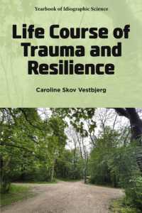 Life Course of Trauma and Resilience (Yearbook of Idiographic Science)