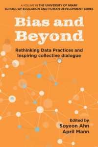 Bias and Beyond : Rethinking Data Practices and Inspiring Collective Dialogue (The University of Miami School of Education and Human Development Series)
