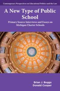 A New Type of Public School : Primary Source Interviews and Essays on Michigan Charter Schools (Contemporary Perspectives on Educational Politics and the Law)