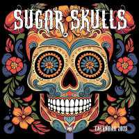 Sugar Skulls Wall Calendar 2027 (Art Calendar)