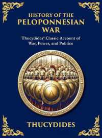 History of the Peloponnesian War : Strategy, Power, and the Fall of Golden Greece (Large Print Deluxe Hardcover Edition for Easy Reading) (Library of Alexandria) （Large Print）