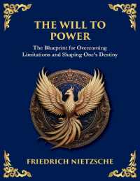 The Will to Power : Understanding Ambition, Strength, and Self-Overcoming (Large Print Deluxe Edition for Easy Reading) (Library of Alexandria) （Large Print）
