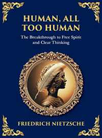 Human, All Too Human : Reflections on Humanity, Morality, and Progress (Large Print Deluxe Hardcover Edition for Easy Reading) (Library of Alexandria) （Large Print）