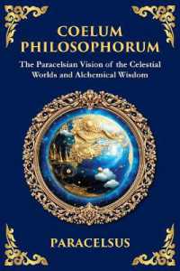 Coelum Philosophorum : The Secrets of Alchemy, Nature, and Spiritual Wisdom (Large Print Deluxe Edition for Easy Reading) (Library of Alexandria) （Large Print）
