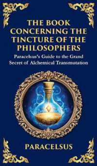 The Book Concerning the Tincture of the Philosophers : Unlocking the Secrets of Alchemical Transformation (Large Print Deluxe Hardcover Edition for Easy Reading) (Library of Alexandria) （Large Print）