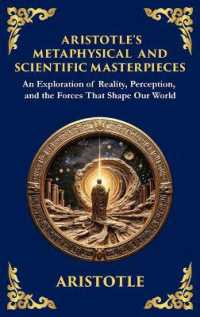 Aristotle's Metaphysical and Scientific Masterpieces : A Exploration of Reality, Perception, and the Forces That Shape Our World (Large Print Deluxe Hardcover Edition for Easy Reading) (Library of Alexandria) （Large Print）