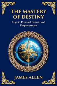 The Mastery of Destiny : Keys to Personal Growth and Empowerment (Large Print Deluxe Edition for Easy Reading) (Library of Alexandria) （Large Print）