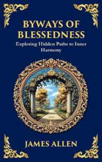 Byways of Blessedness : Hidden Paths to Inner Harmony (Large Print Deluxe Hardcover Edition for Easy Reading) (Library of Alexandria) （Large Print）