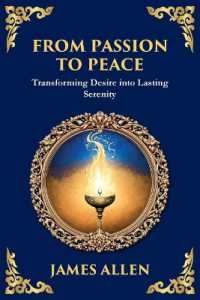 From Passion to Peace : Transforming Desire into Lasting Serenity (Large Print Deluxe Edition for Easy Reading) (Library of Alexandria) （Large Print）