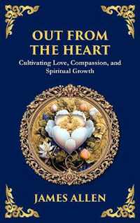 Out from the Heart : Cultivating Love, Compassion, and Spiritual Growth (Large Print Deluxe Hardcover Edition for Easy Reading) (Library of Alexandria) （Large Print）