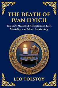 The Death of Ivan Ilyich : A Profound Meditation on Life, Mortality, and Meaning (Large Print Deluxe Edition for Easy Reading) (Library of Alexandria) （Large Print）