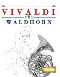 Vivaldi für Waldhorn : 10 Leichte Stücke für Waldhorn Anfänger Buch