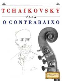 Tchaikovsky para o Contrabaixo : 10 peças fáciles para o Contrabaixo livro para principiantes