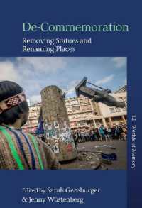 De-Commemoration : Removing Statues and Renaming Places (Worlds of Memory)