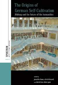 The Origins of German Self-Cultivation : Bildung and the Future of the Humanities (Spektrum: Publications of the German Studies Association)