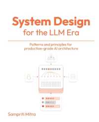 System Design for the LLM Era : Patterns and principles for production-grade AI architecture
