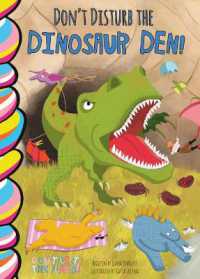 Don't Disturb the Dinosaur Den! (Don't Lift the Flaps!) （Board Book）