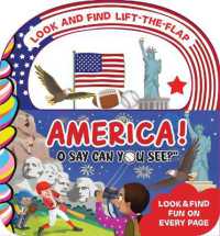 America! O Say, Can You See? Look and Find Lift-The-Flap (Look and Find Lift-the-flap) （Board Book）