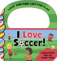 I Love Soccer (Look and Find Lift-the-flap) （Board Book）