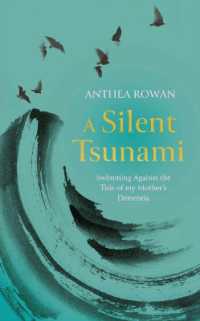 A Silent Tsunami : Swimming against the Tide of my Mother's Dementia - WINNER of the Rubery Book Award for Non-Fiction 2025
