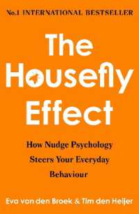 The Housefly Effect : How Nudge Psychology Steers Your Everyday Behaviour