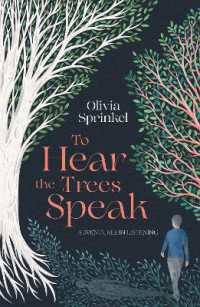 To Hear the Trees Speak : A memoir of Nature, Resilience, and Deep Listening