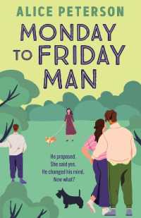 Monday to Friday Man : The engaging, funny and heartwarming bestseller you've not discovered yet!