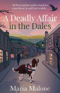 A Deadly Affair in the Dales : A delightful Yorkshire cosy mystery with a detective sergeant, her loyal spaniel and a town full of secrets (Wren & Wilson 1) (Wren & Wilson)