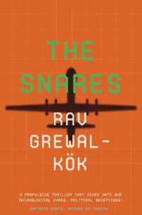 The Snares : A chilling post-9/11 thriller of power, morality and the cost of becoming the weapon