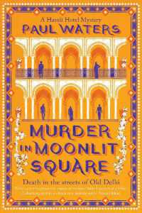 Murder in Moonlit Square : A warm and witty mystery set in Delhi, where a streetwise nun and a hotelier take on murder and mayhem