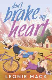 Don't Brake My Heart : Get ready to race again in this spicy second-chance sequel to Head over Wheels!