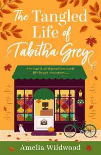 The Tangled Life of Tabitha Grey : A Cosy Small-Town romcom stitched with Heart and Humour