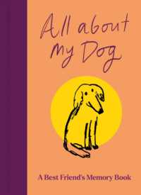 All about My Dog (and Me) : Keepsake and Memory Journal with Prompts - for Dog Owners to Capture Special Memories