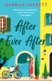 After Ever after : A Heartfelt Novel of Love, Loss, and Starting over in a Small French Village