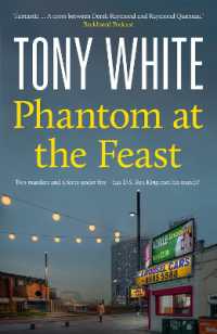 Phantom at the Feast : A Gripping Thriller Exploring the Human Cost of Secrets in a Modern Britain
