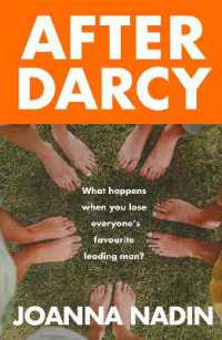 After Darcy : A Year of Chaos, Sobriety, and Sisterhood: A Witty, Warm, and Wonderfully Modern Bennet Family Tale