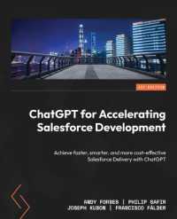 ChatGPT for Accelerating Salesforce Development : Achieve faster, smarter, and more cost-effective Salesforce Delivery with ChatGPT