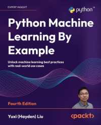 Python Machine Learning by Example : Unlock machine learning best practices with real-world use cases （4TH）